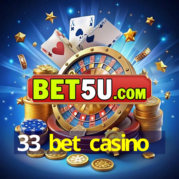 33 bet casino