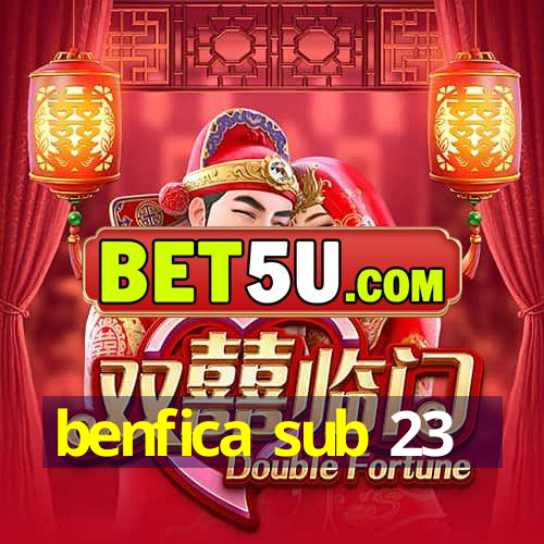 benfica sub 23