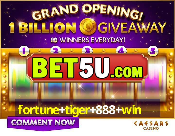 fortune+tiger+888+win