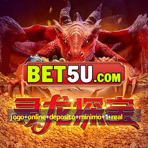 jogo+online+deposito+minimo+1+real