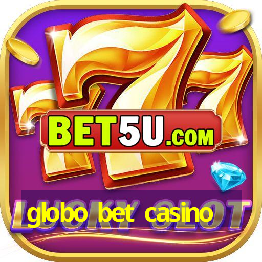 globo bet casino