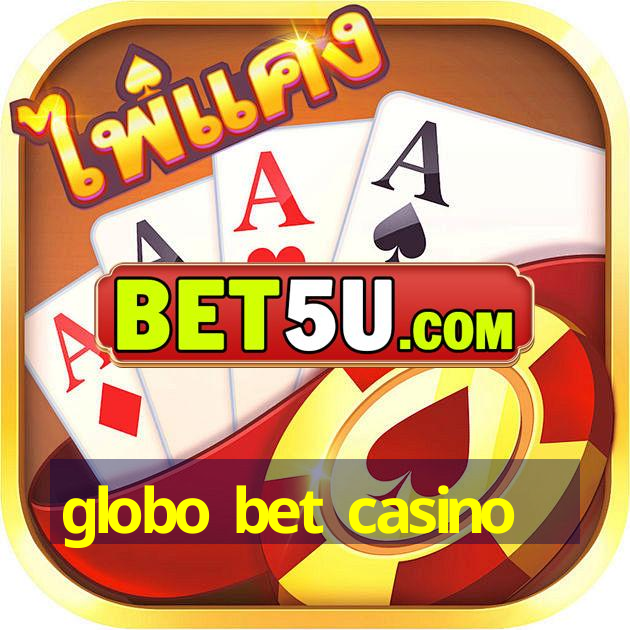 globo bet casino