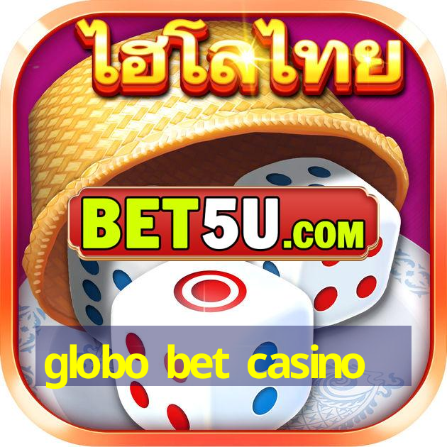 globo bet casino